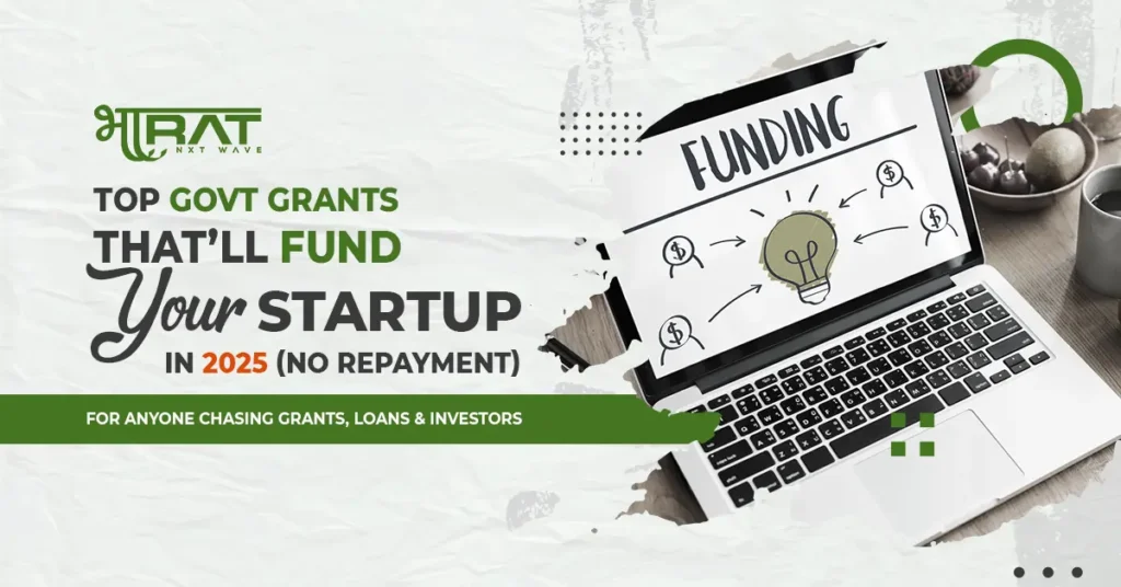 Top Govt Grants That’ll Fund Your Startup in 2025 (No Repayment)
