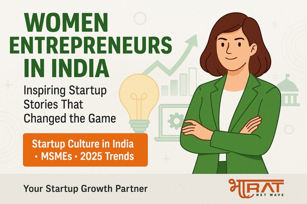 Women Entrepreneurs in India: Inspiring Startup Stories That Changed the Game